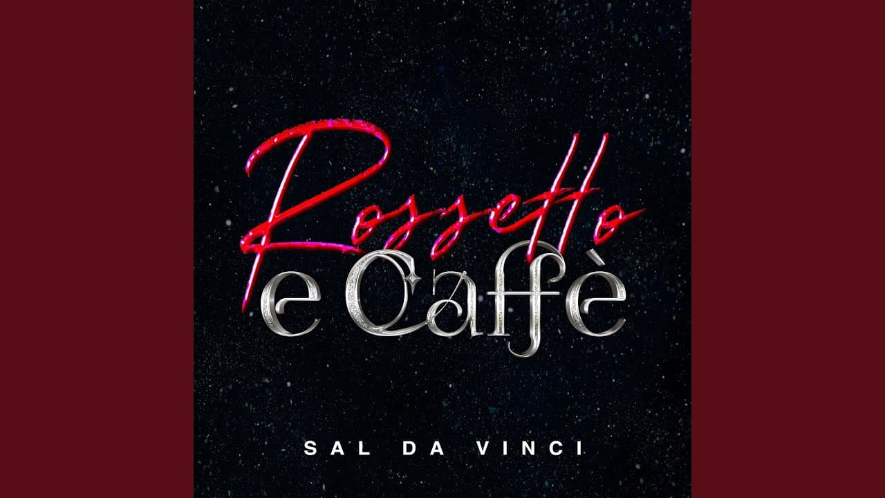 Rossetto e caffè - Sal Da Vinci