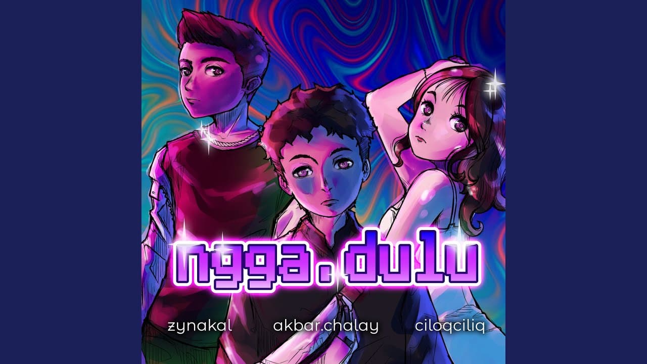 Ngga Dulu - Akbar Chalay, Ciloqciliq, & Zynakal