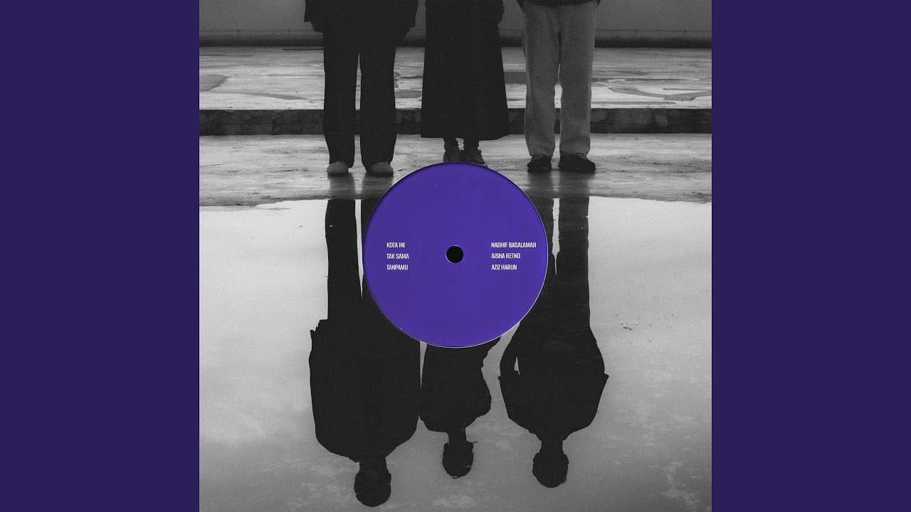 kota ini tak sama tanpamu (with Aziz Harun & Aisha Retno) - Nadhif Basalamah, Aziz Harun, & Aisha Retno