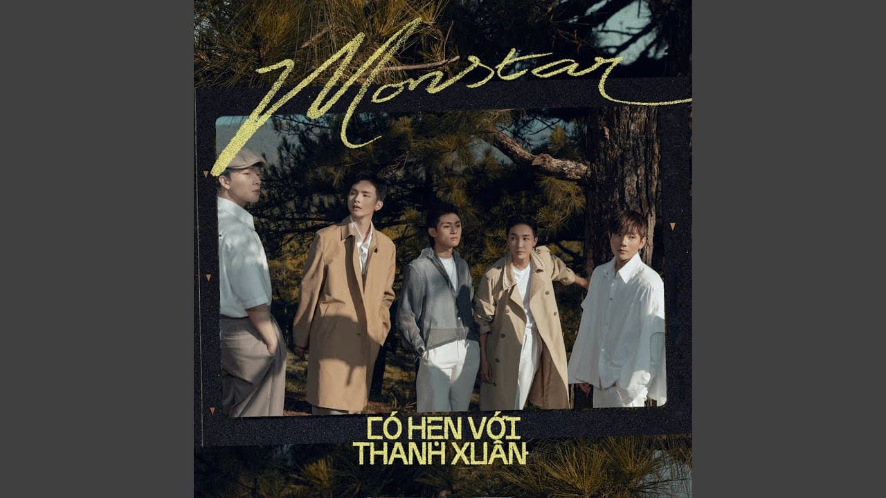 có hẹn với thanh xuân - MONSTAR, GREY D, & VƯƠNG BÌNH