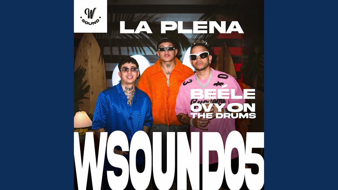 La Plena (W Sound 05) - W Sound, Beéle, & Ovy On The Drums