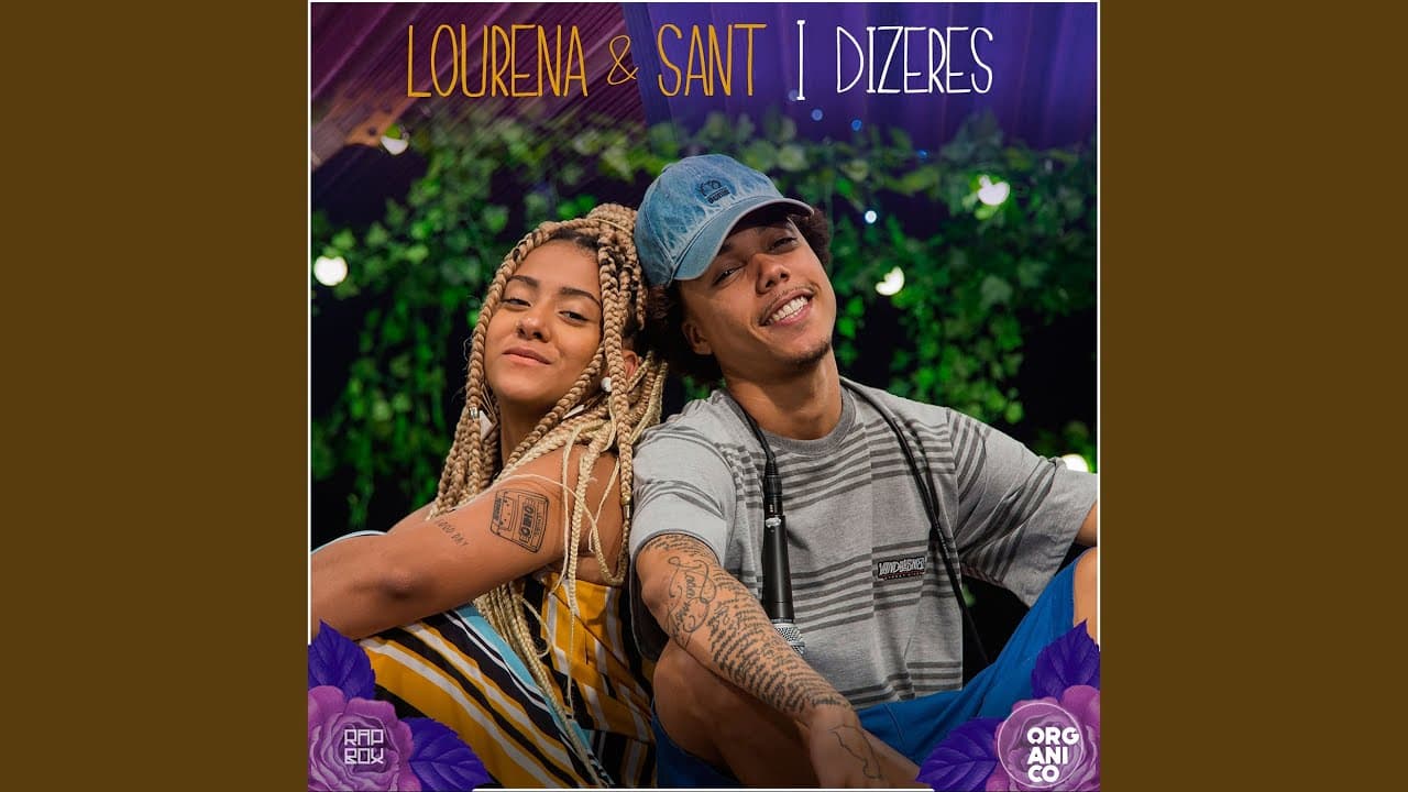 Dizeres (Undaiá) - Orgânico, Lourena, & Sant