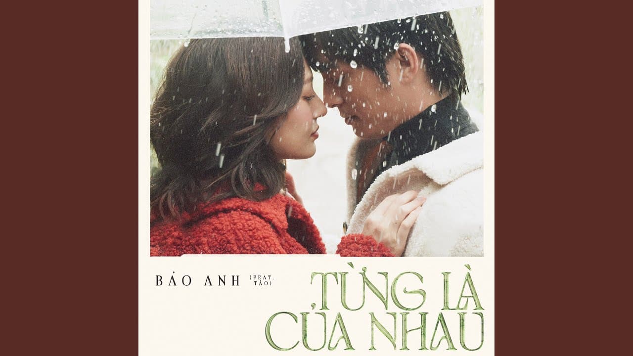 Từng Là Của Nhau - Bảo Anh & Táo