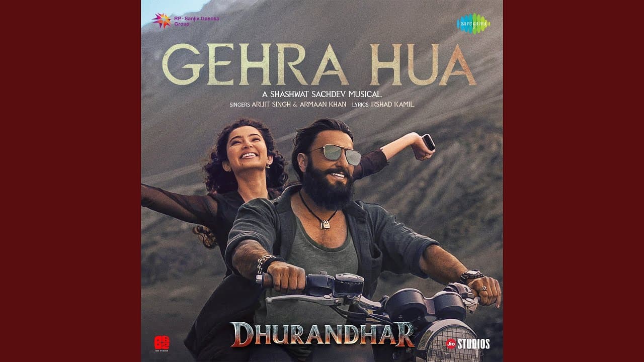 Gehra Hua (From "Dhurandhar") - Shashwat Sachdev, Arijit Singh, Armaan Khan, & Irshad Kamil