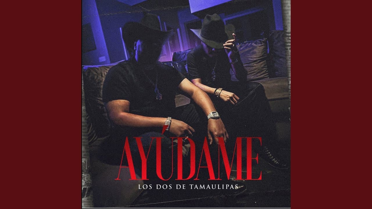 Ayúdame - LOS DOS DE TAMAULIPAS