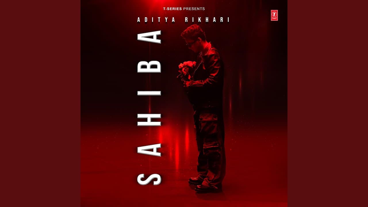 Sahiba - Aditya Rikhari
