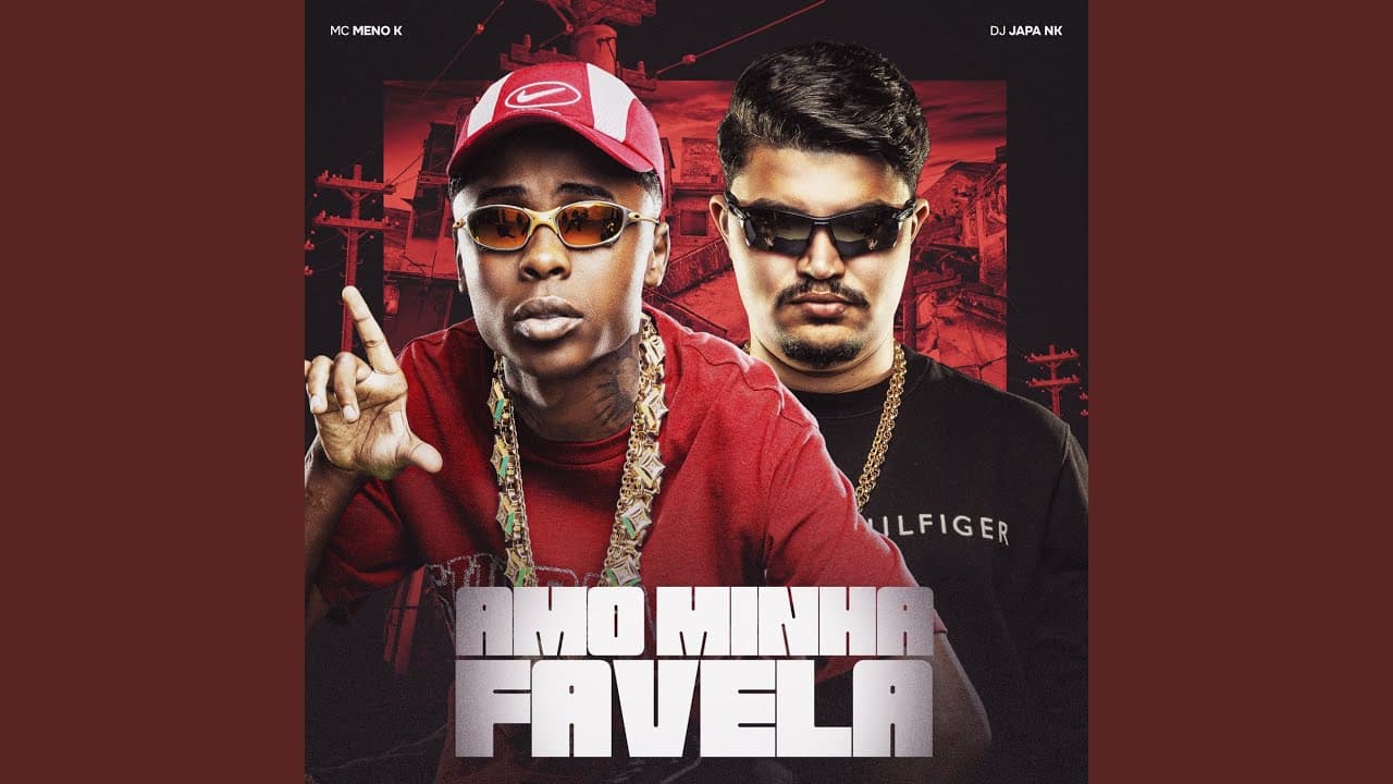Amo Minha Favela - Mc Meno K & Dj Japa NK