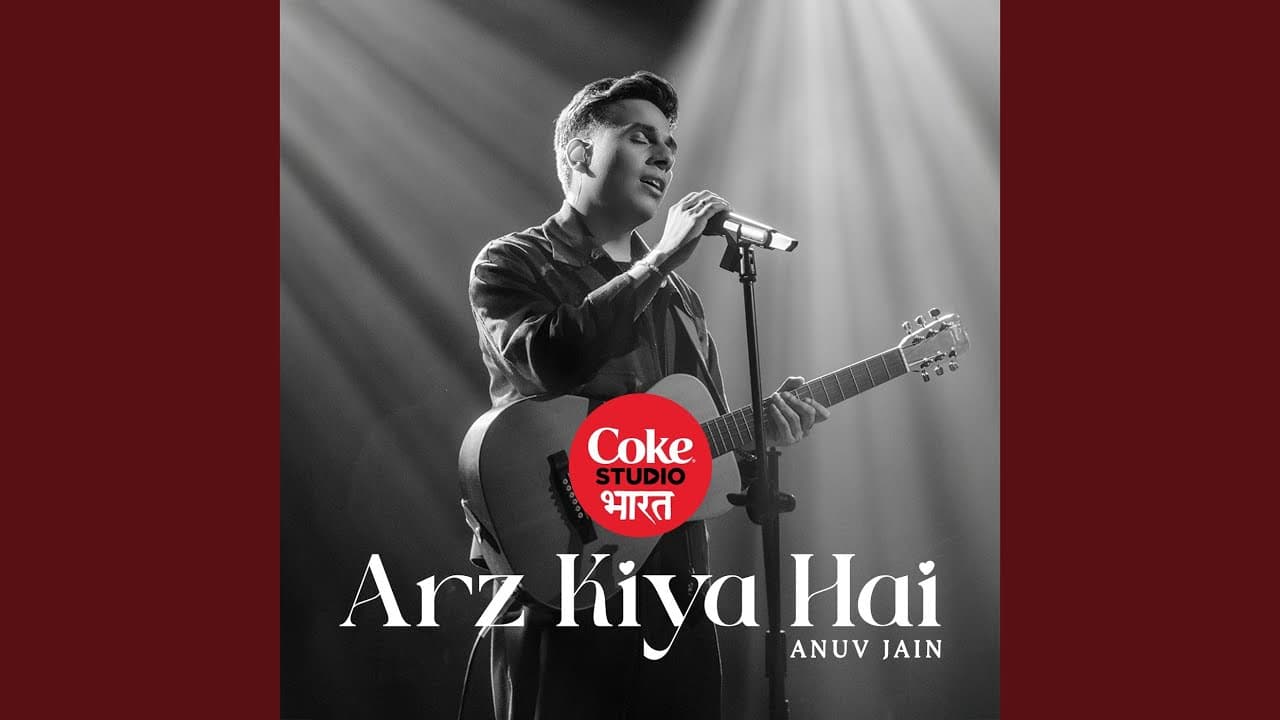 Arz Kiya Hai | Coke Studio Bharat - Anuv Jain