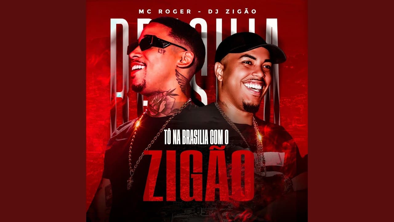 Tô na Brasilia com o Zigão - DJ Zigão & MC Roger