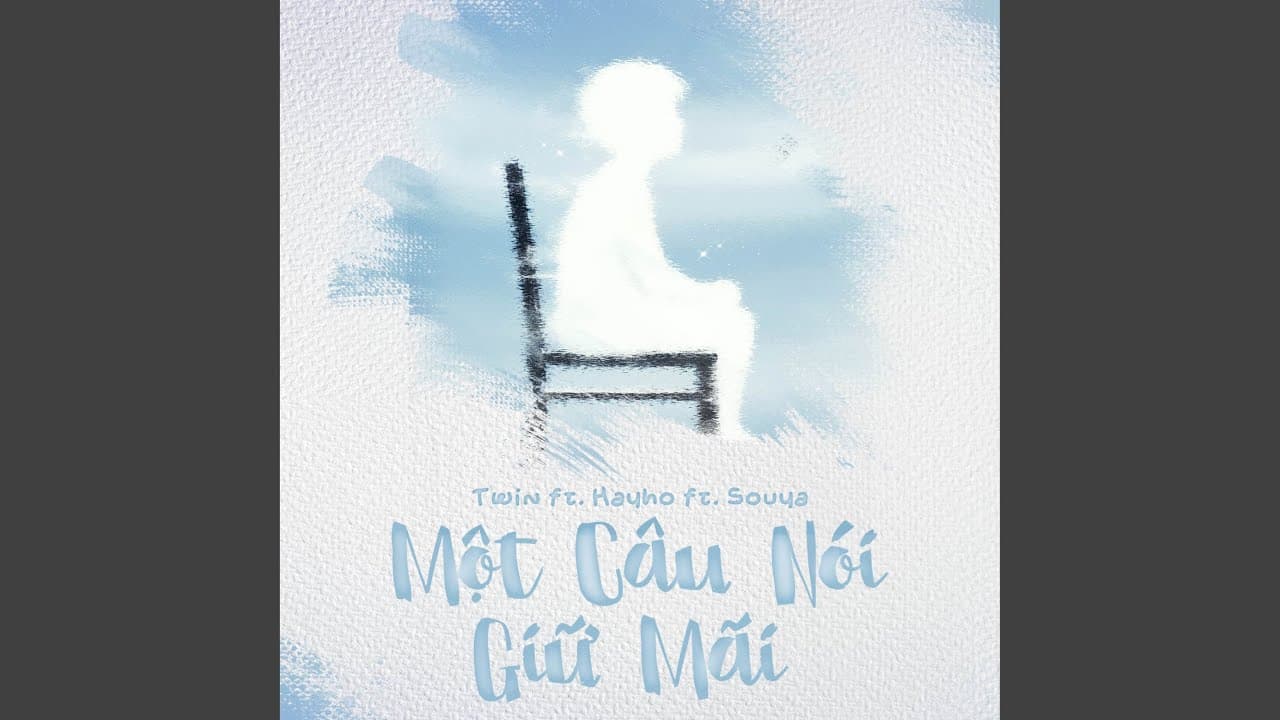 Một Câu Nói Giữ Mãi - Twin