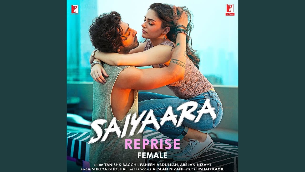 Saiyaara Reprise - Female - Shreya Ghoshal & Irshad Kamil