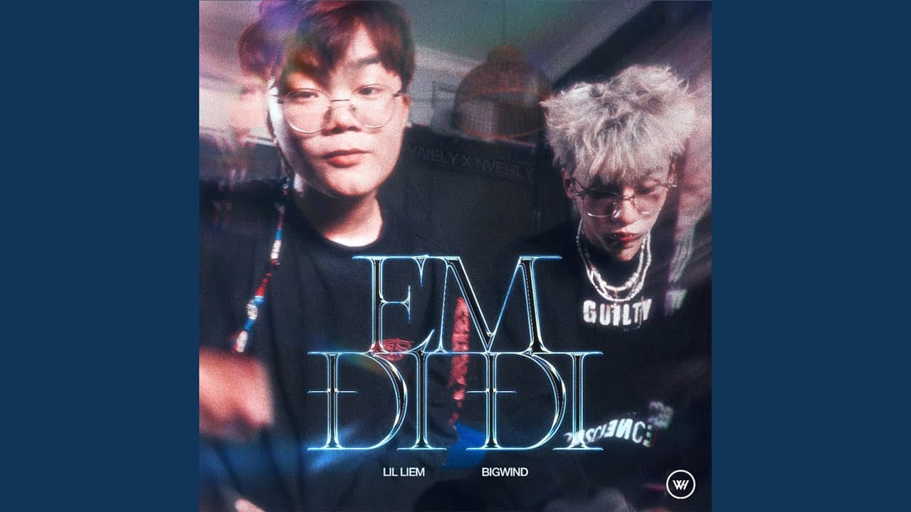 em đi đi - Lil Liem & BIG WIND