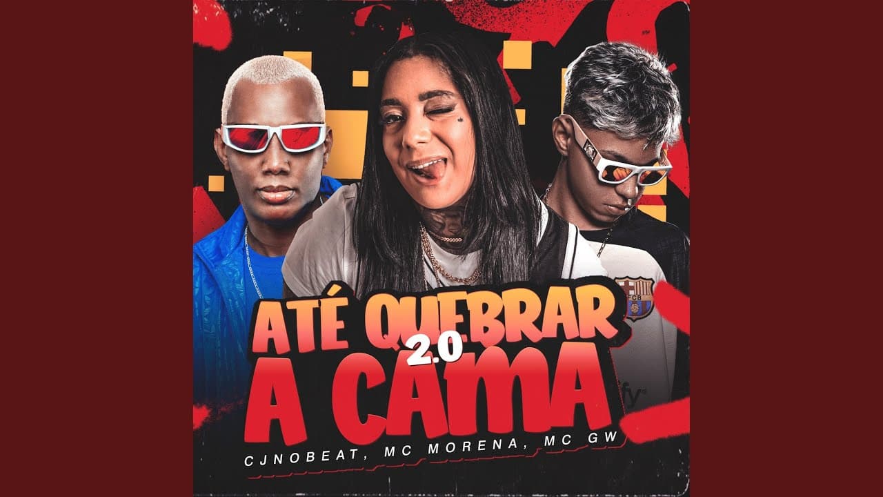 Até Quebrar a Cama 2.0 - cjnobeat, Mc Morena, & Mc Gw