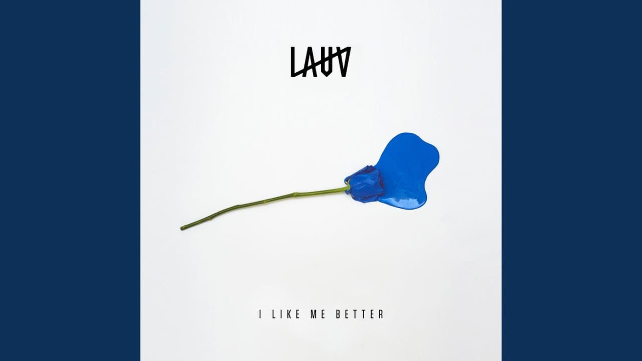 I Like Me Better - Lauv