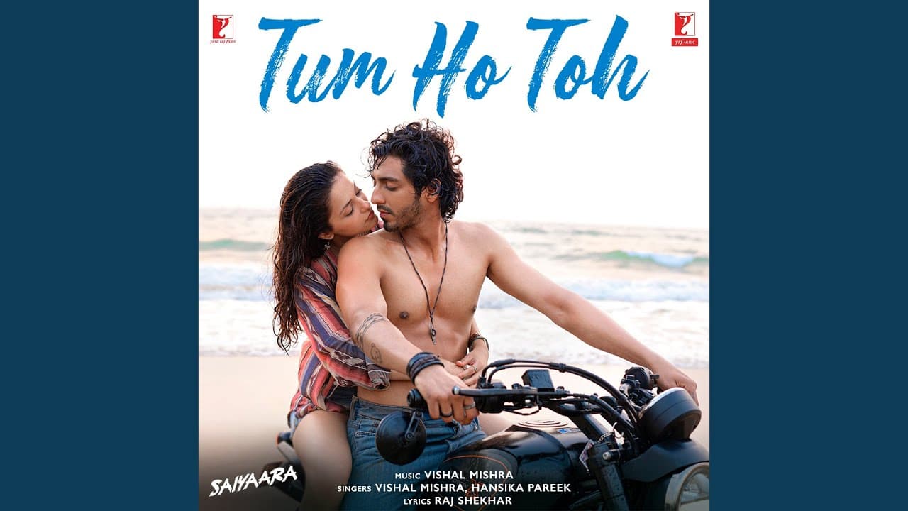 Tum Ho Toh (Movie: Saiyaara) - Vishal Mishra, Raj Shekhar, & Hansika Pareek