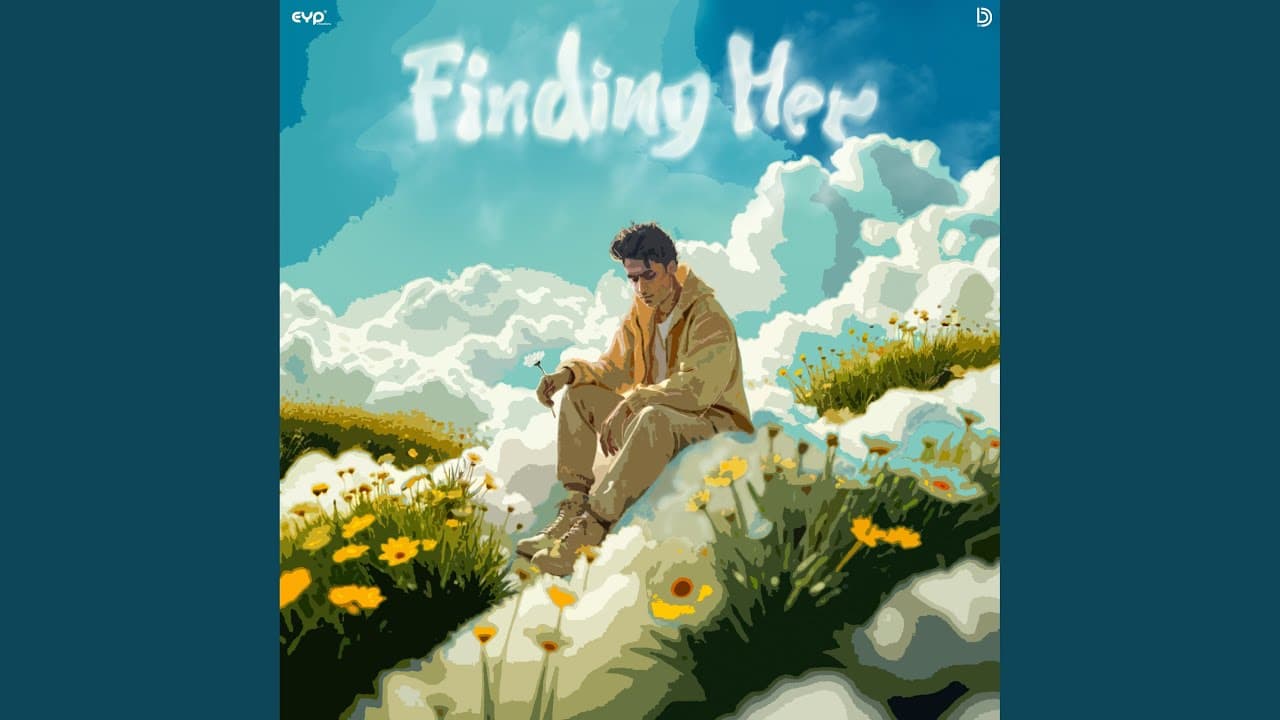 Finding Her - Kushagra, Bharath, & Saaheal