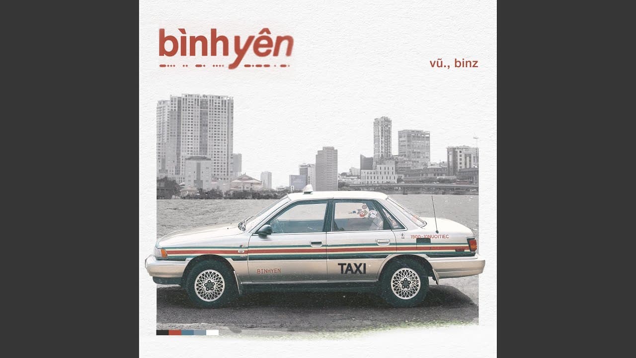 bình yên - Vũ. & Binz
