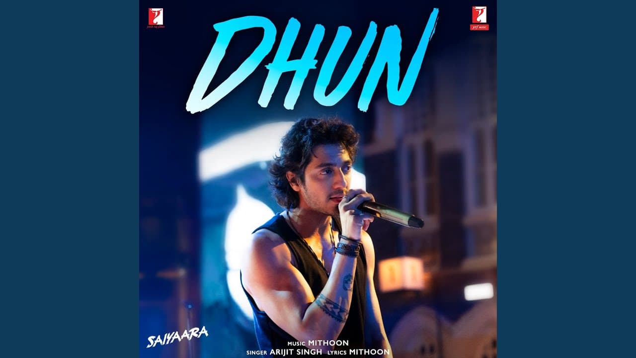 Dhun (Movie: Saiyaara) - Arijit Singh & Mithoon