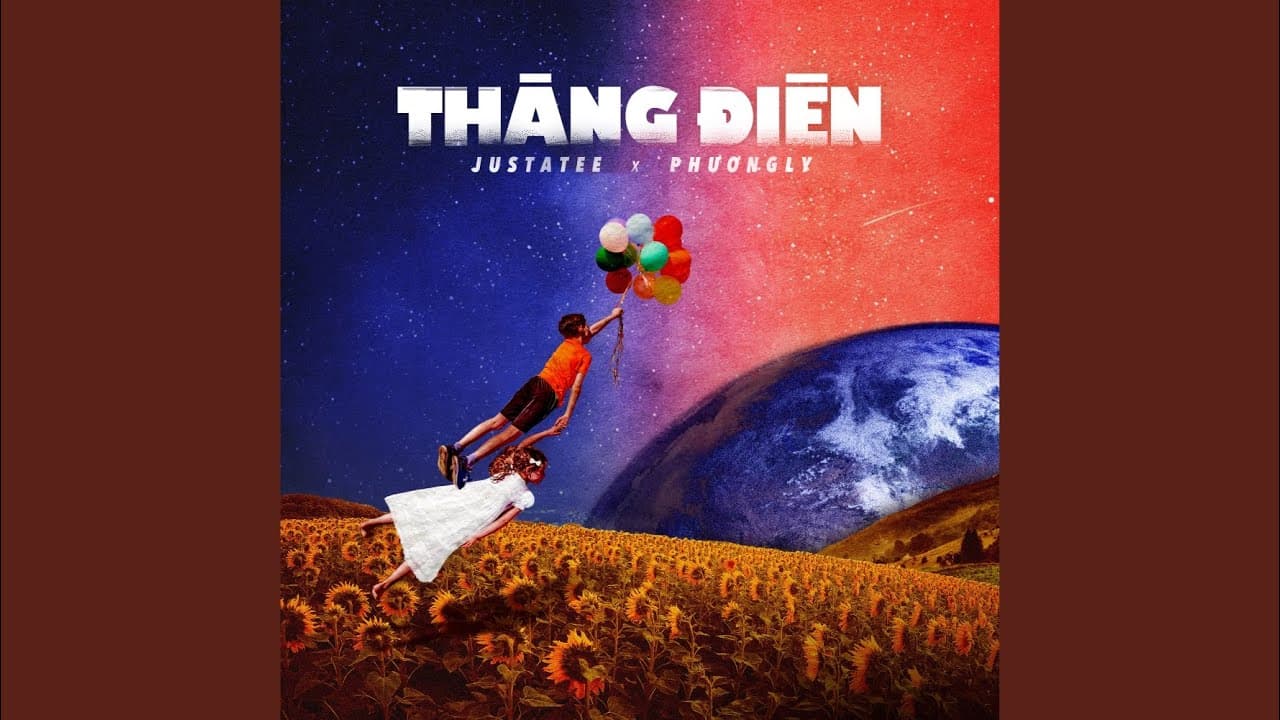 Thằng Điên - JustaTee & PHUONG LY