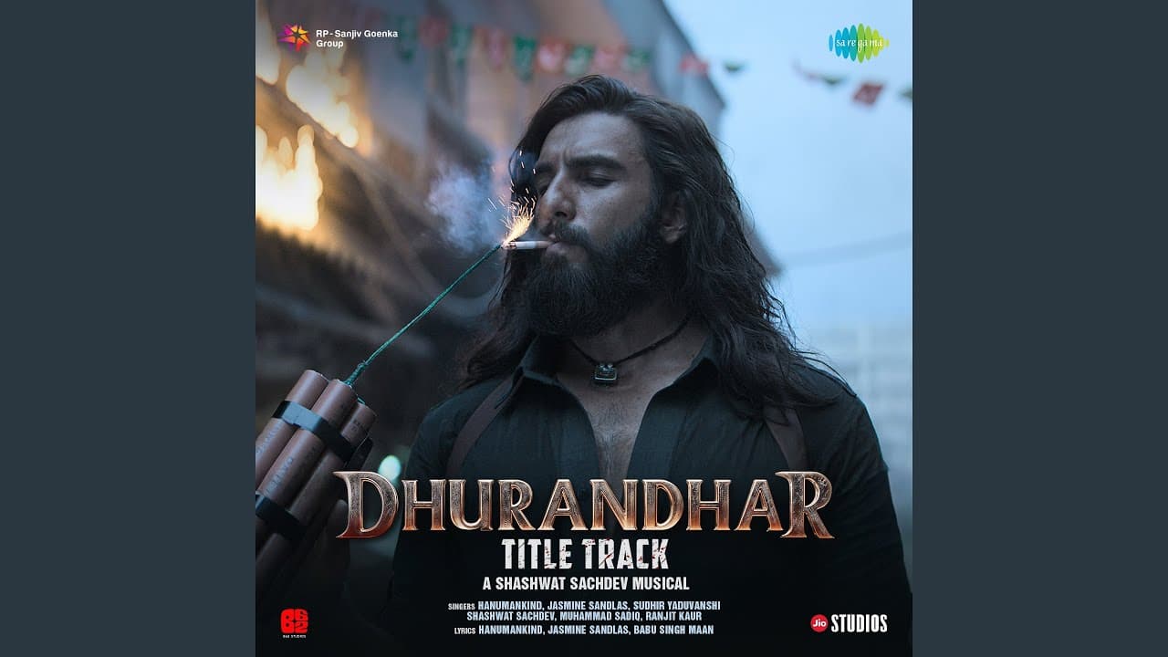 Dhurandhar - Title Track (From "Dhurandhar") - Shashwat Sachdev, Hanumankind, Jasmine Sandlas, Sudhir Yaduvanshi, Charanjit Ahuja, Muhammad Sadiq, Ranjit Kaur, & Babu Singh Maan