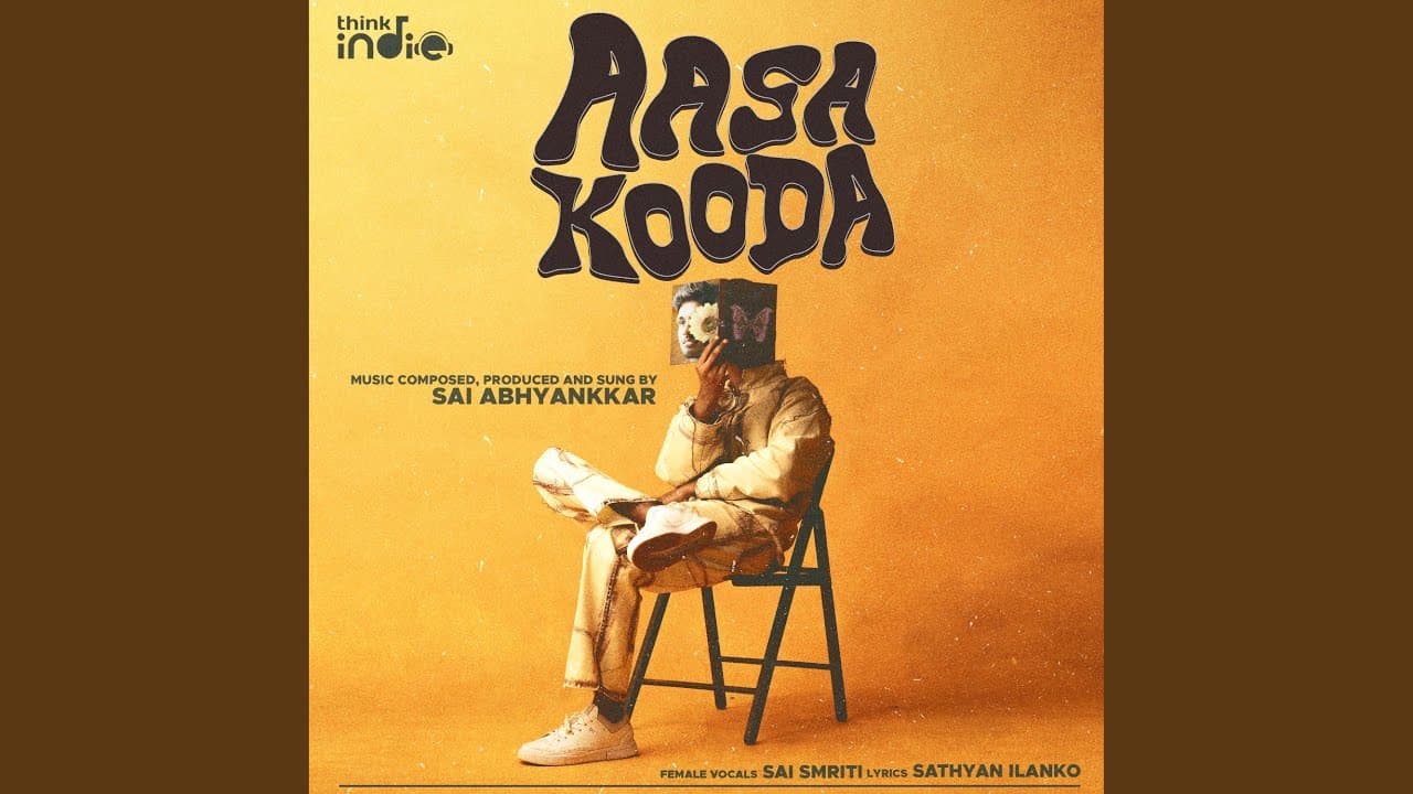 Aasa Kooda (From "Think Indie") - Sai Abhyankkar & Sai Smriti