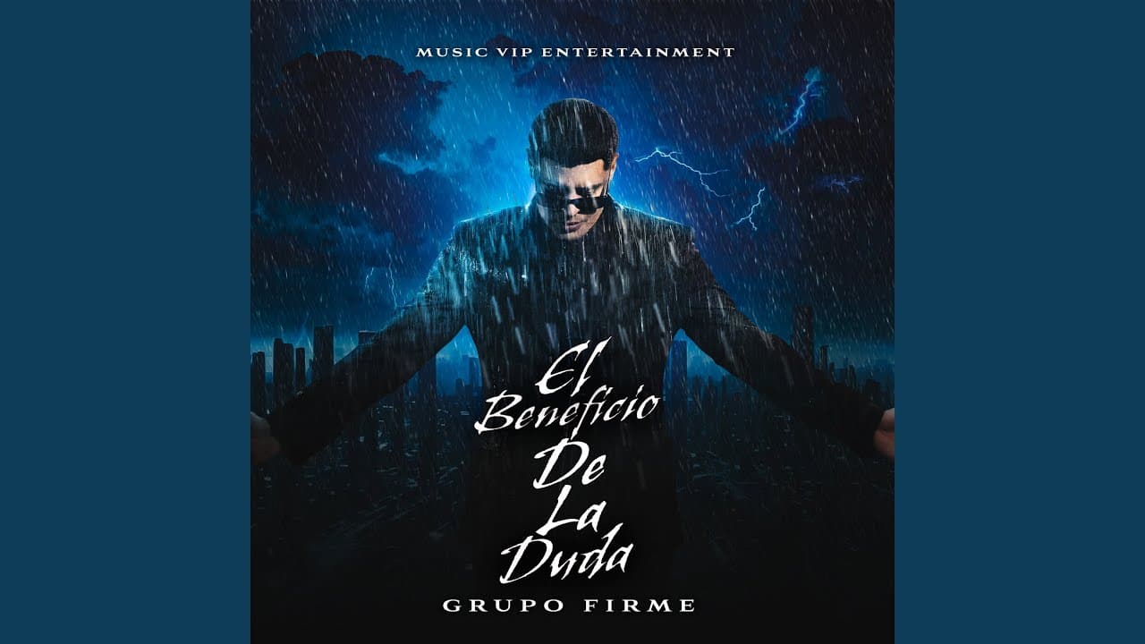El Beneficio De La Duda - Grupo Firme