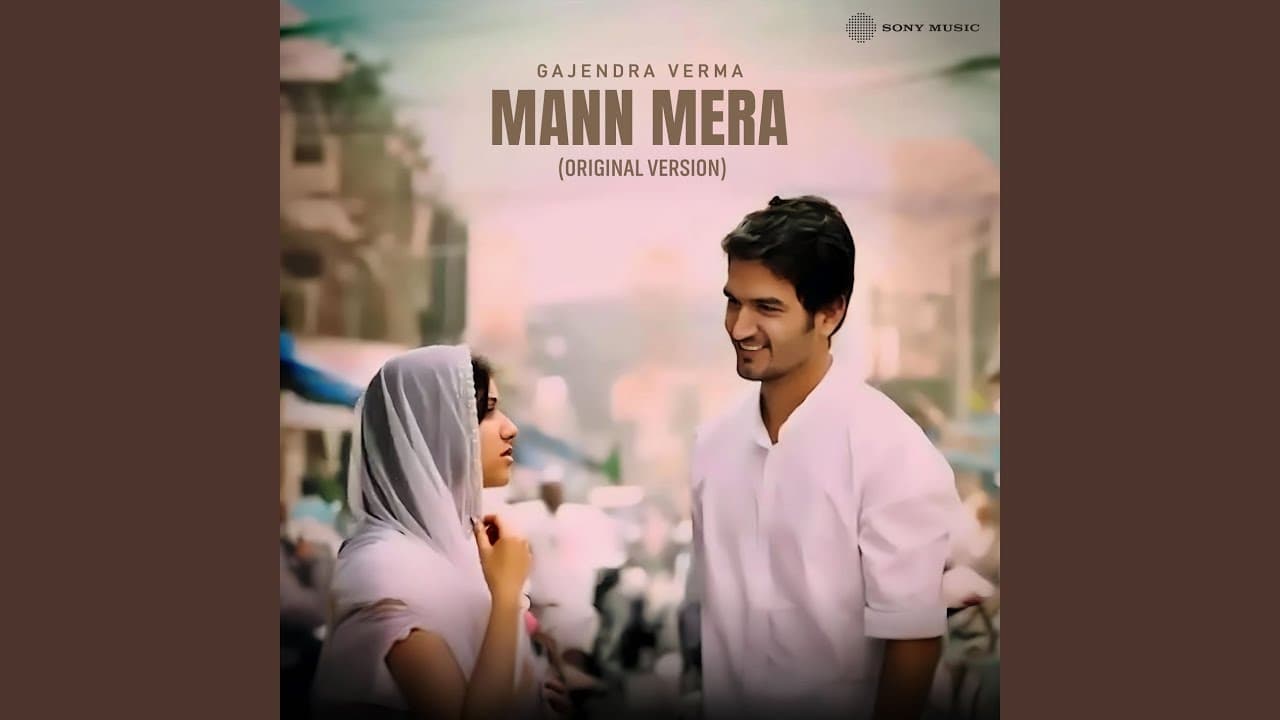 Mann Mera - Gajendra Verma